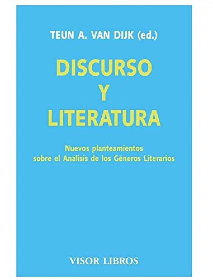 Discurso y literatura: Nuevos planteamientos sobre el Análisis de los Géneros Litararios: 03 (Visor Literario)