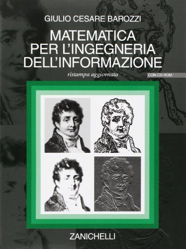 Matematica per l'ingegneria dell'informazione. Con CD-ROM