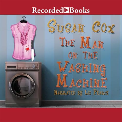 The Man on the Washing Machine Audiobook By Susan Cox cover art