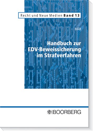 Handbuch zur EDV-Beweissicherung im Strafverfahren