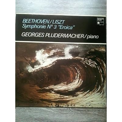 Georges Pludermacher joue BEETHOVEN : Symphonie n&deg;3 - Transcription pour piano par Liszt