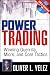 Power Trading: Winning Guerrilla, Micro, and Core Tactics