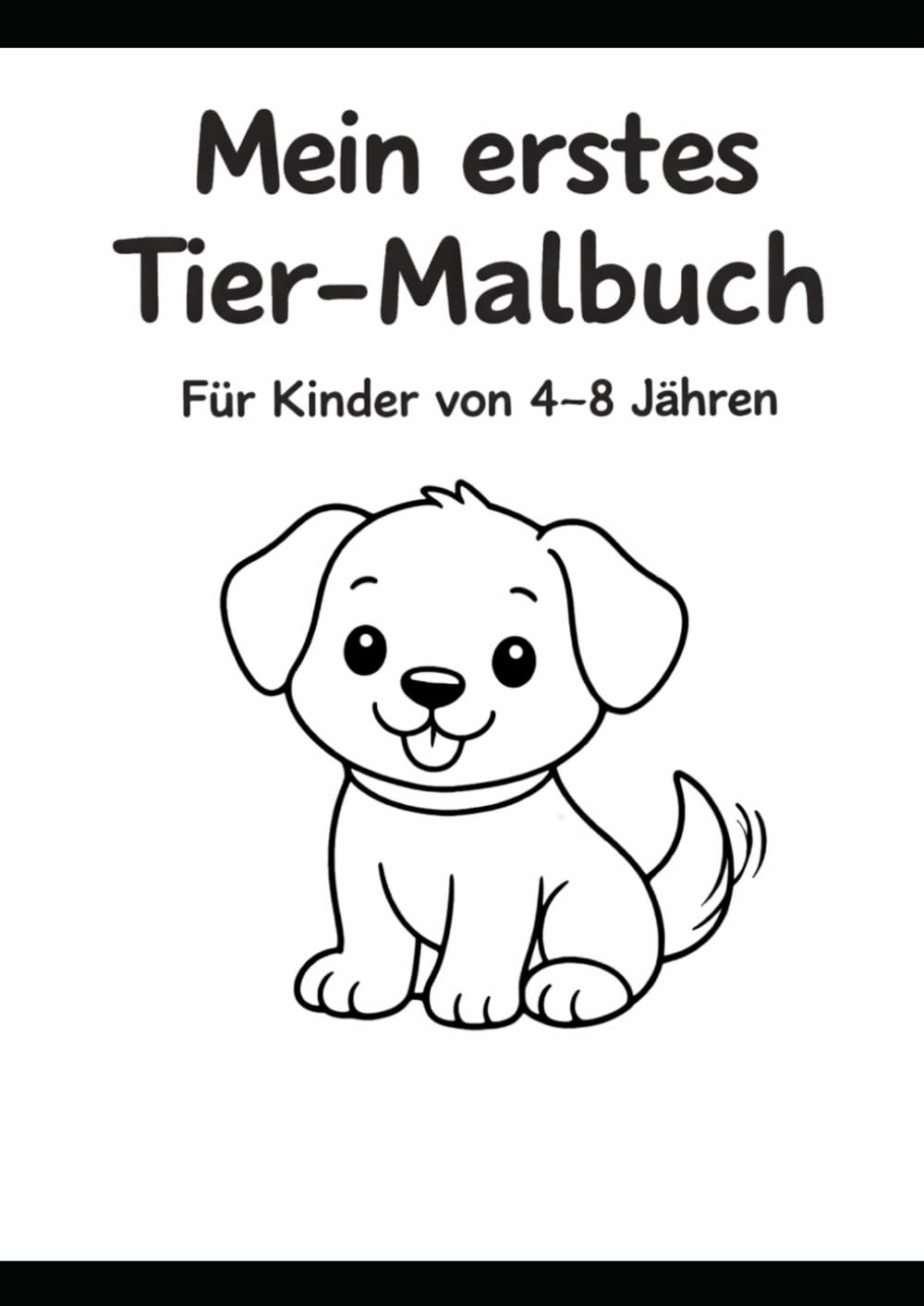 Mein erstes Tier-Malbuch: Für Kinder von 4–8 Jahren