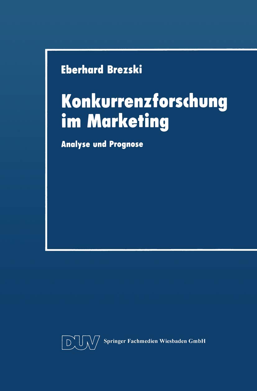 Konkurrenzforschung im Marketing: Analyse und Prognose