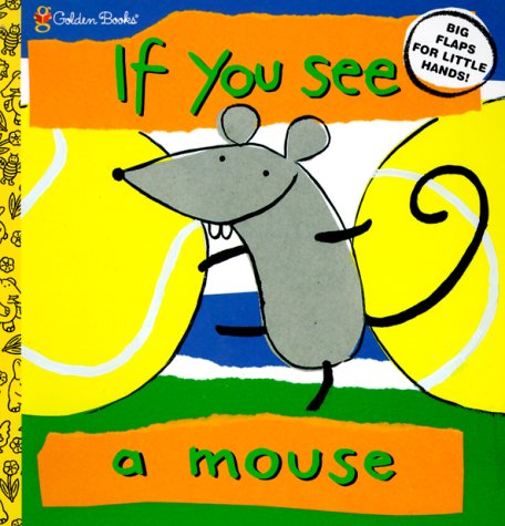 If You See a Mouse