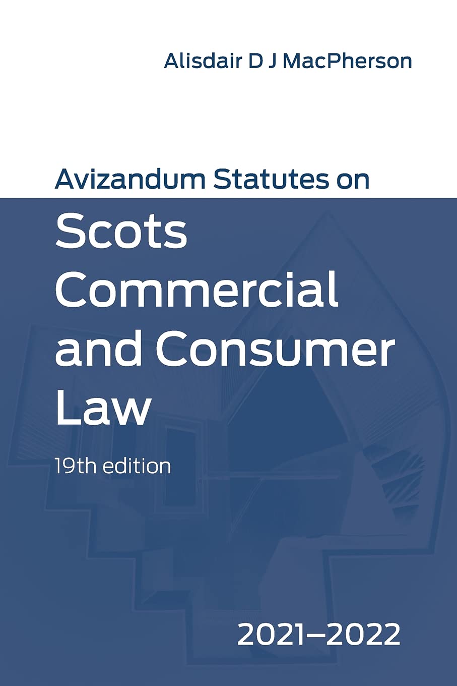 Avizandum Statutes on Scots Commercial and Consumer Law: 2021-2022