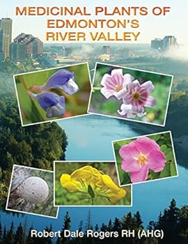 Medicinal Plants of Edmonton's River Valley