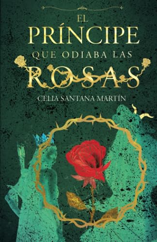 El príncipe que odiaba las rosas