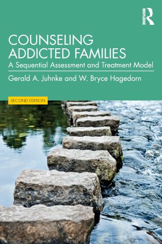 Counseling Addicted Families: A Sequential Assessment and Treatment Model
