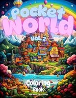 Pocket World Coloring Book Vol. 2 – Imaginative Escapes for Adults & Teens: 125 All-New Surreal Worlds, Miniature Cities & Magical Realms to Color Anywhere B0F6DTTW1V Book Cover