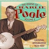 The Legend Of Charlie Poole, Vol. 3: Original Recordings 1926-1930
