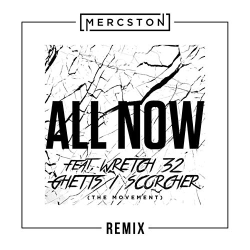 All Now (Remix) de Mercston feat. Ghetts, Wretch 32 & Scorcher en ...