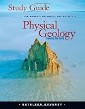 Study Guide for Monroe/Wicander/Hazlett's Physical Geology: Exploring the Earth, 6th