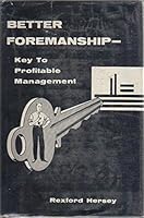 Better Foremanship: Key to Profitable Management B0007EKICY Book Cover
