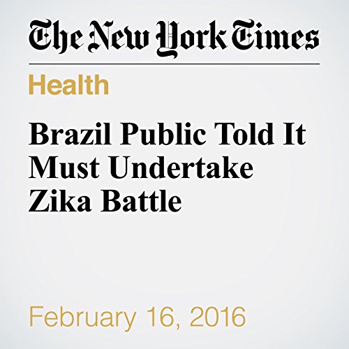 Brazil Public Told It Must Undertake Zika Battle cover art