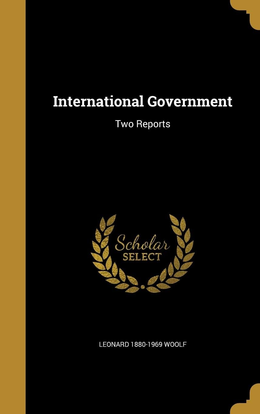 International Government: Two Reports