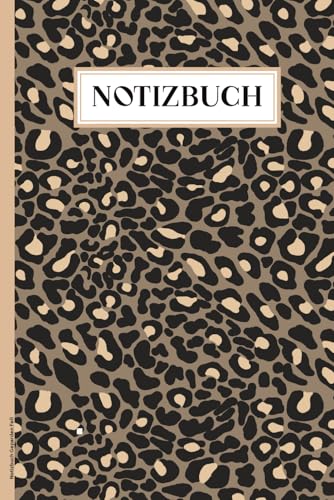 Notizbuch Geparden Fell: Fellmuster auf Buch für Notizen schönes Notizheft A5 liniert als Tagebuch und Schreibheft mit Tierfell wie Leopardenmuster kleines Geburtstagsgeschenk für Katzenliebhaber Notizbuch Geparden Fell: Fellmuster auf Buch für Notizen schönes Notizheft A5 liniert als Tagebuch und Schreibheft mit Tierfell wie Leopardenmuster kleines Geburtstagsgeschenk für Katzenliebhaber