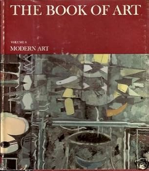 Hardcover The Book of Art [Volume 8]: Modern Art (From Fauvism to Abstract Expressionism) Book