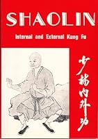 Shaolin Internal and External Kung Fu B000F97H2K Book Cover