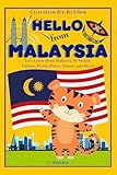 Hello from Malaysia: Let's Learn about Malaysia, Its People, Culture, Foods, Places, Nature, and More! (Countries for Kiddies)