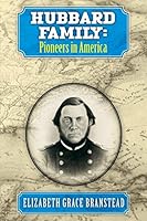 Hubbard Family: Pioneers in America 1500990671 Book Cover