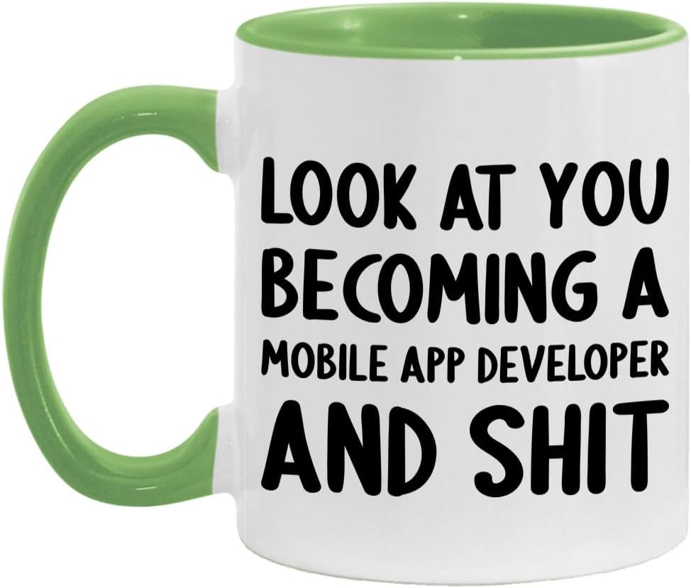 Look At You Becoming A Mobile App Developer and Shit Funny New Job Celebration White/Red 11oz Mug