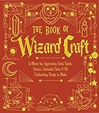 Photo Gallery the book of wizard craft: in which the apprentice finds spells, potions, fantastic tales & 50 enchanting things to make (the books of wizard craft 1) (english edition) Photo Gallery the book of wizard craft: in which the apprentice finds spells, potions, fantastic tales & 50 enchanting things to make (the books of wizard craft 1) (english edition)