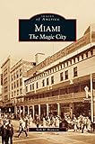 Miami: The Magic City