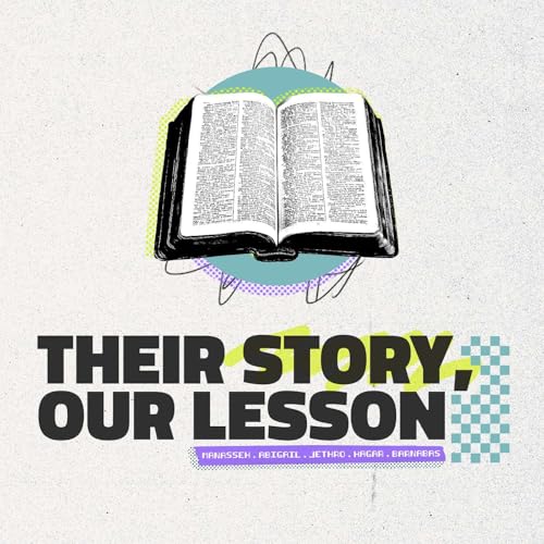 Their Story, Our Lesson: Never Too Far Gone - Manasseh