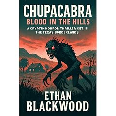 Chupacabra - Blood in the Hills Audiolibro Por Ethan Blackwood arte de portada