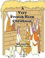 A Very French Horn Christmas 1518731805 Book Cover