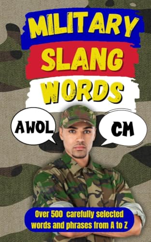 Image of Military Slang Dictionary: A Hilarious and Tactical Guide to Military Lingo (Law Enforcement Slang)