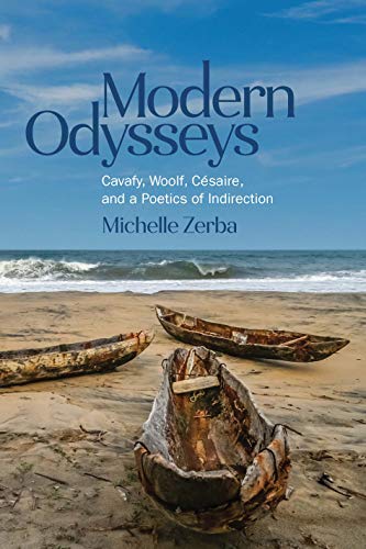 Modern Odysseys: Cavafy, Woolf, Césaire, and a Poetics of Indirection (Classical Memories/Modern Identities) (English Edition)