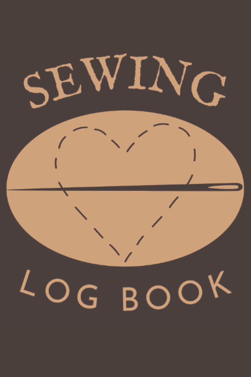 Sewing Log Book: A Journal to Record Sewing Projects | For Sewing Lovers and Crafters