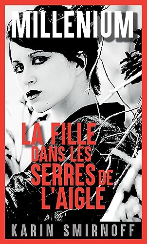 Millénium 7 - La Fille dans les serres de l'aigle: Millénium 7 (7)