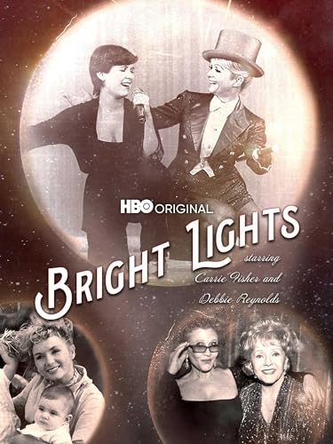 Bright Lights: Starring Carrie Fisher and Debbie Reynolds