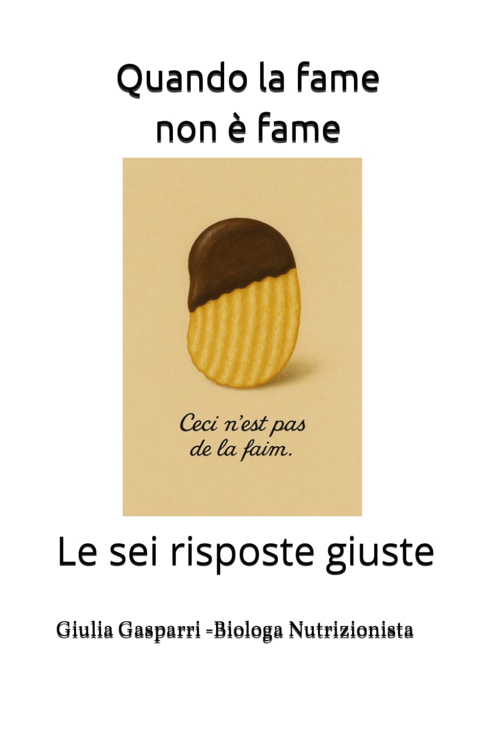Quando la fame non è fame: Le sei risposte giuste