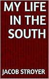  My Life In The South (English Edition)