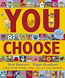 You Choose: A new story every time – what will YOU choose?