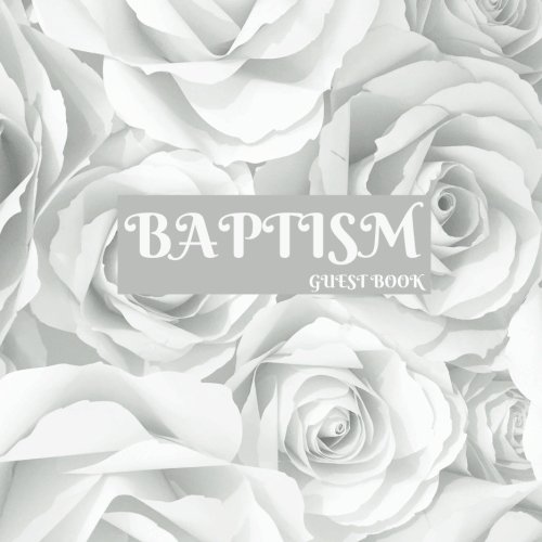 Baptism Guest Book: Keepsake Message Log With 100 Formatted Lined & Unlined Pages With Gift Log, Quotes, Photo Pages, For Family And Friends To Write