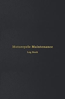 Motorcycle Maintenance Log Book: Vehicle and Motorbike service and oil change logbook | Track repair, modification, mileag...