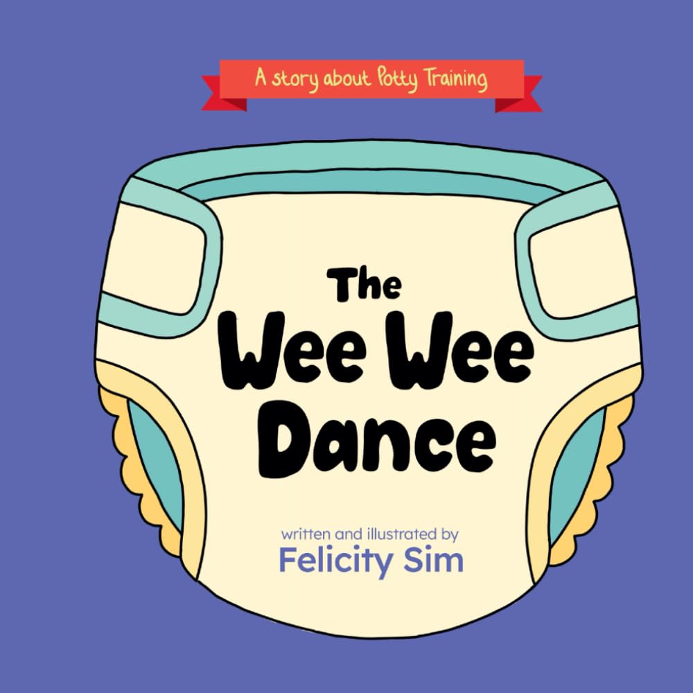 The Wee Wee Dance: A story about Potty Training