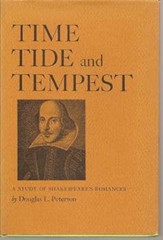 Hardcover Time Tide and Tempest: A Study of Shakespeare's Romances Book