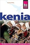  Reise Know-How Kenia: Reiseführer für individuelles Entdecken