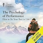 Cover of The Psychology of Performance: How to Be Your Best in Life