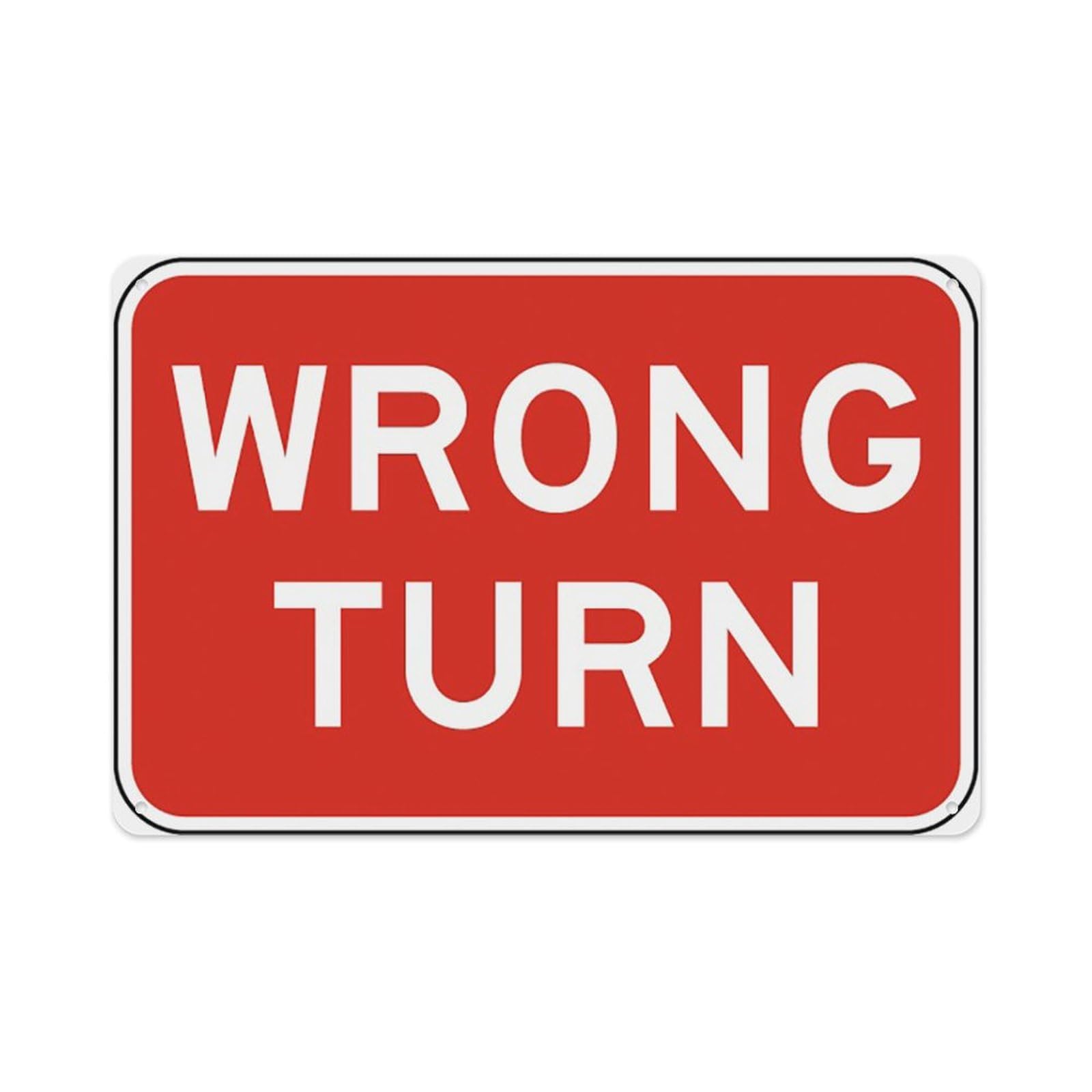 Wrong Turn Retro for Home Garage Farm Garden Bar Coffee Kitchen Wall Decor Tin Sign 8x12 Inch