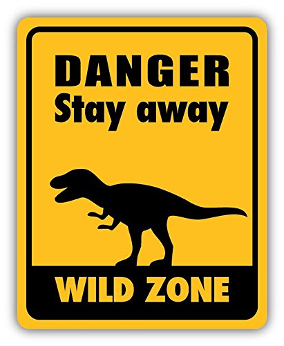 Dinosaur Danger Stay Away Wild Zone Warning Sign Funny Sticker Decal Design 4'' X 5''