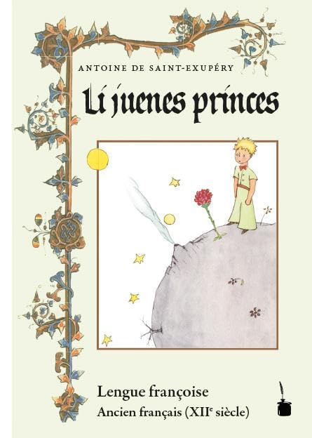 Der kleine Prinz. Li juenes princes, Le Petit Prince - Ancien français: Altfranzösisch
