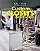 Custom Closets: Organize and Build (Creative Homeowner Press Book)