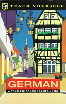 Paperback German: A Complete Course for Beginners (Teach Yourself Books) (English and German Edition) Book